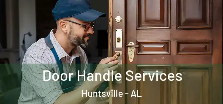Door Handle Services Huntsville - AL